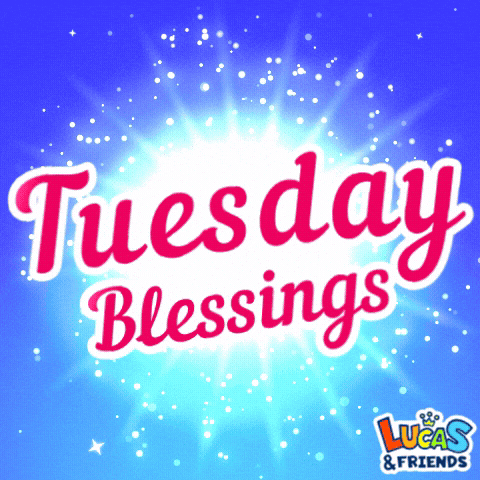 Have a great Tuesday 