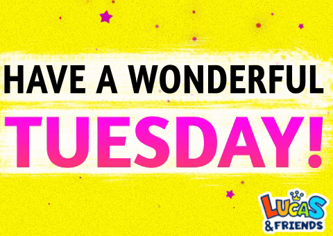 Happy Tuesday Morning