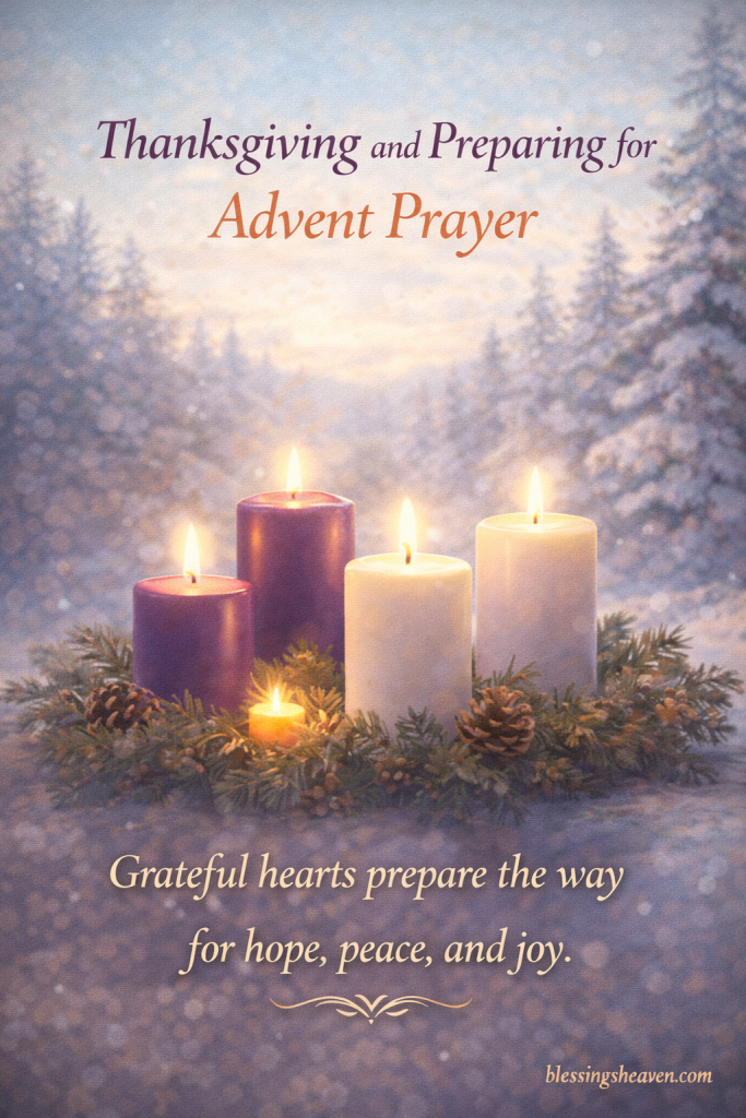 Thanksgiving and Preparing for Advent Prayer