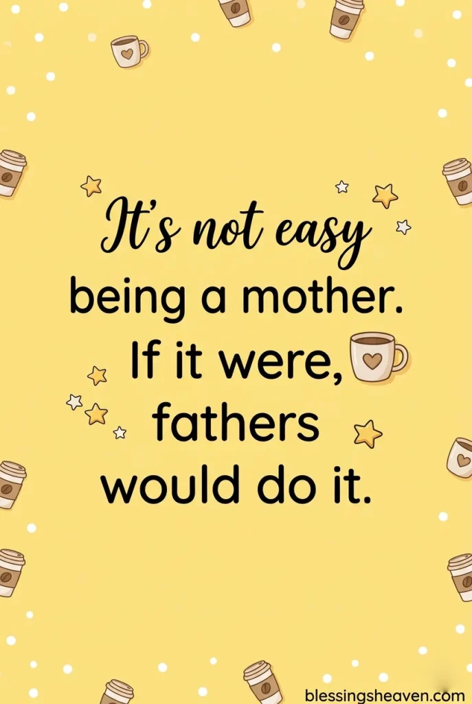 Funny Mothers Day Quotes — Because She Deserves a Good Laugh Too