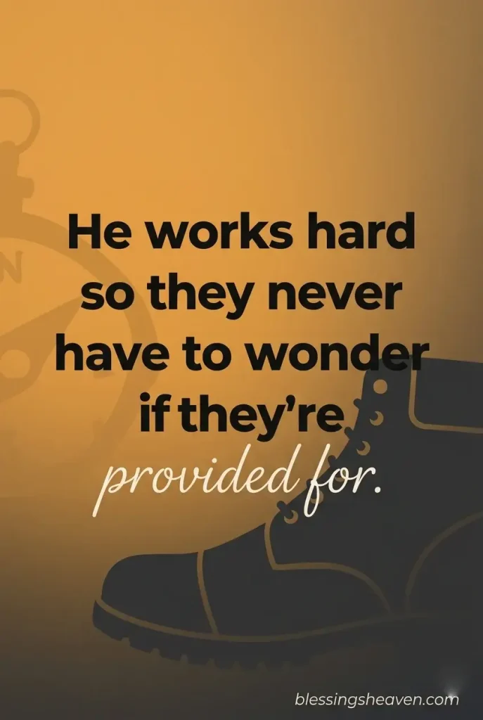Hard Working Husband and Father Quotes – For the Dad Who Never Stops