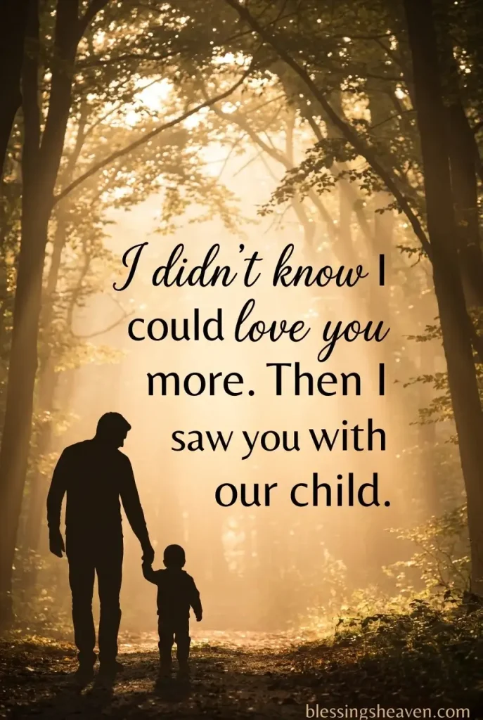 Seeing My Husband as a Father Quotes – Short and From the Heart