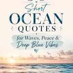 30 Short Ocean Quotes for Waves, Peace & Deep Blue Vibes