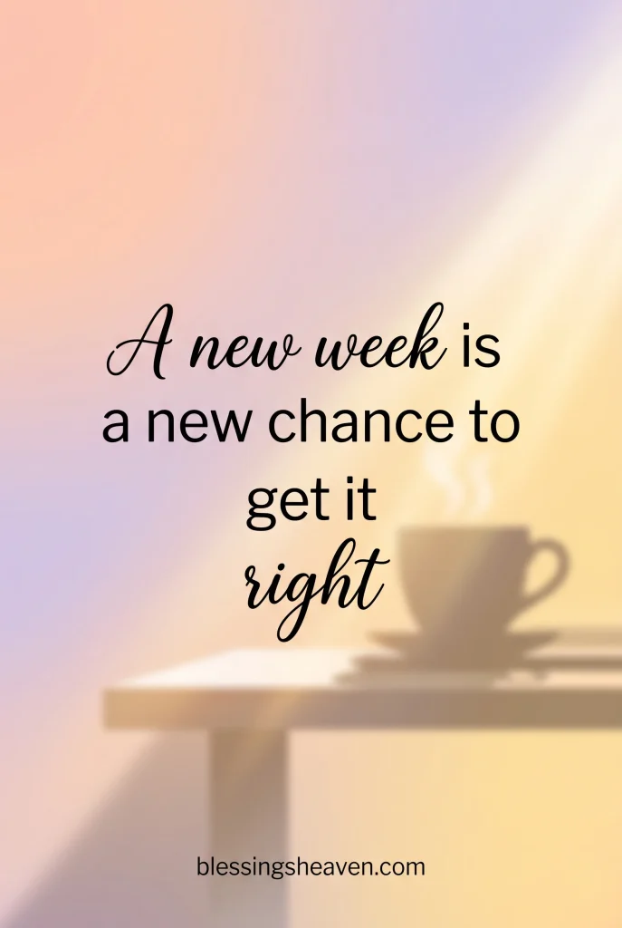 34 New Week Quotes for Monday Motivation Focus Energy