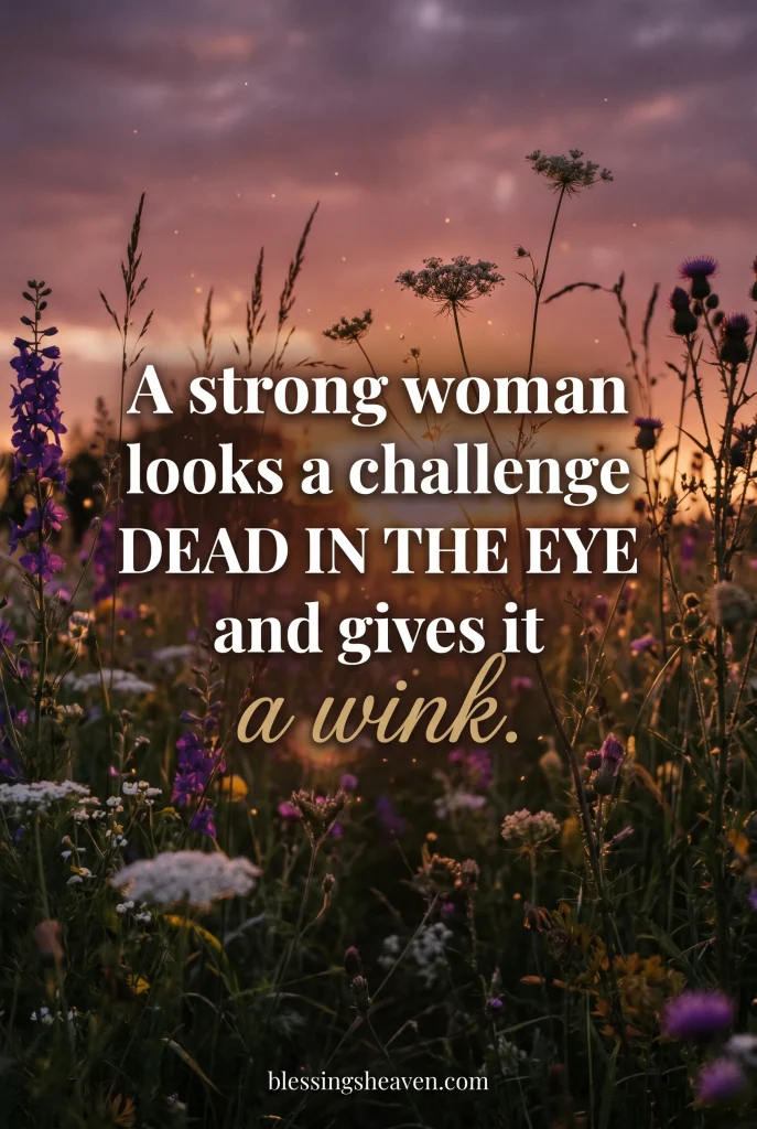Bloom Quotes for Women — Strong Free Unstoppable