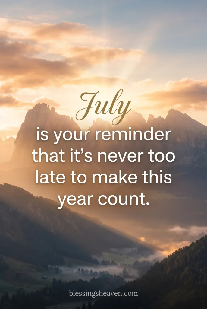Inspirational July Quotes to Start the Month Strong