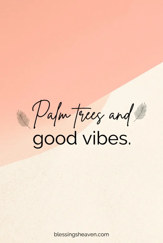 Short Palm Tree Quotes for Captions