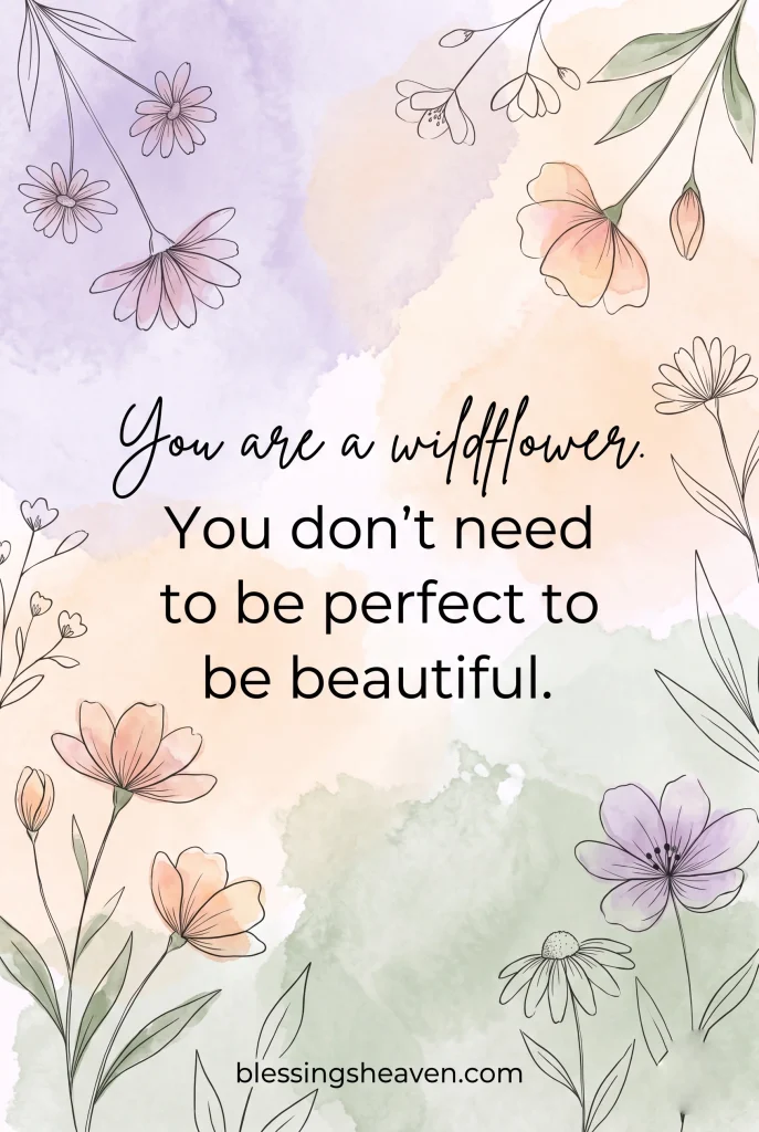 Wildflower Quotes About Self Love Identity