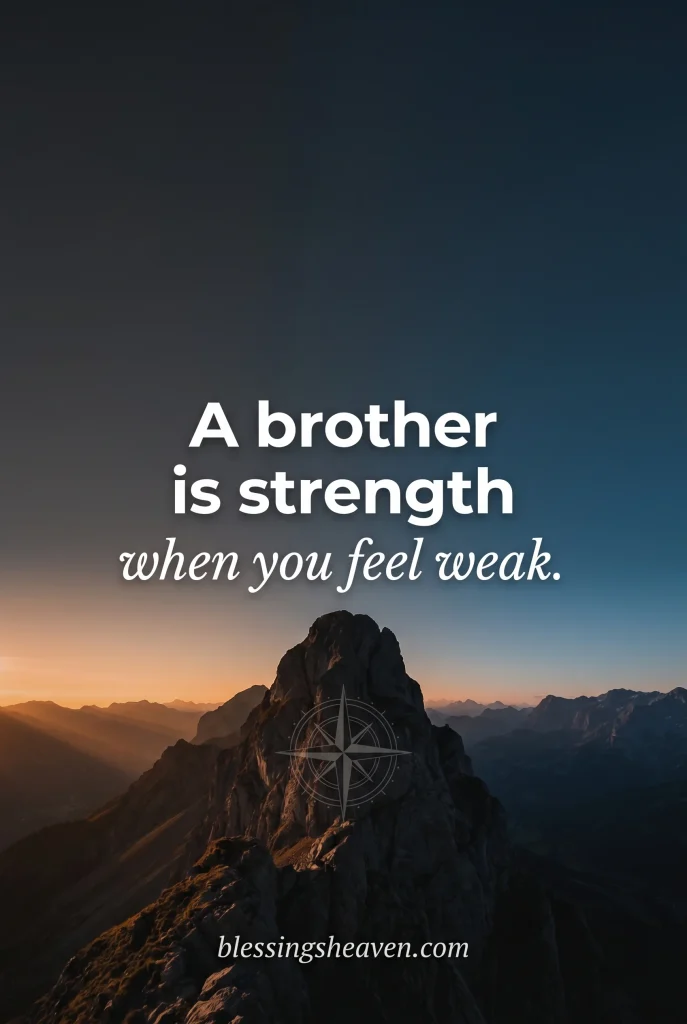 2. Short Brother Quotes About Strength