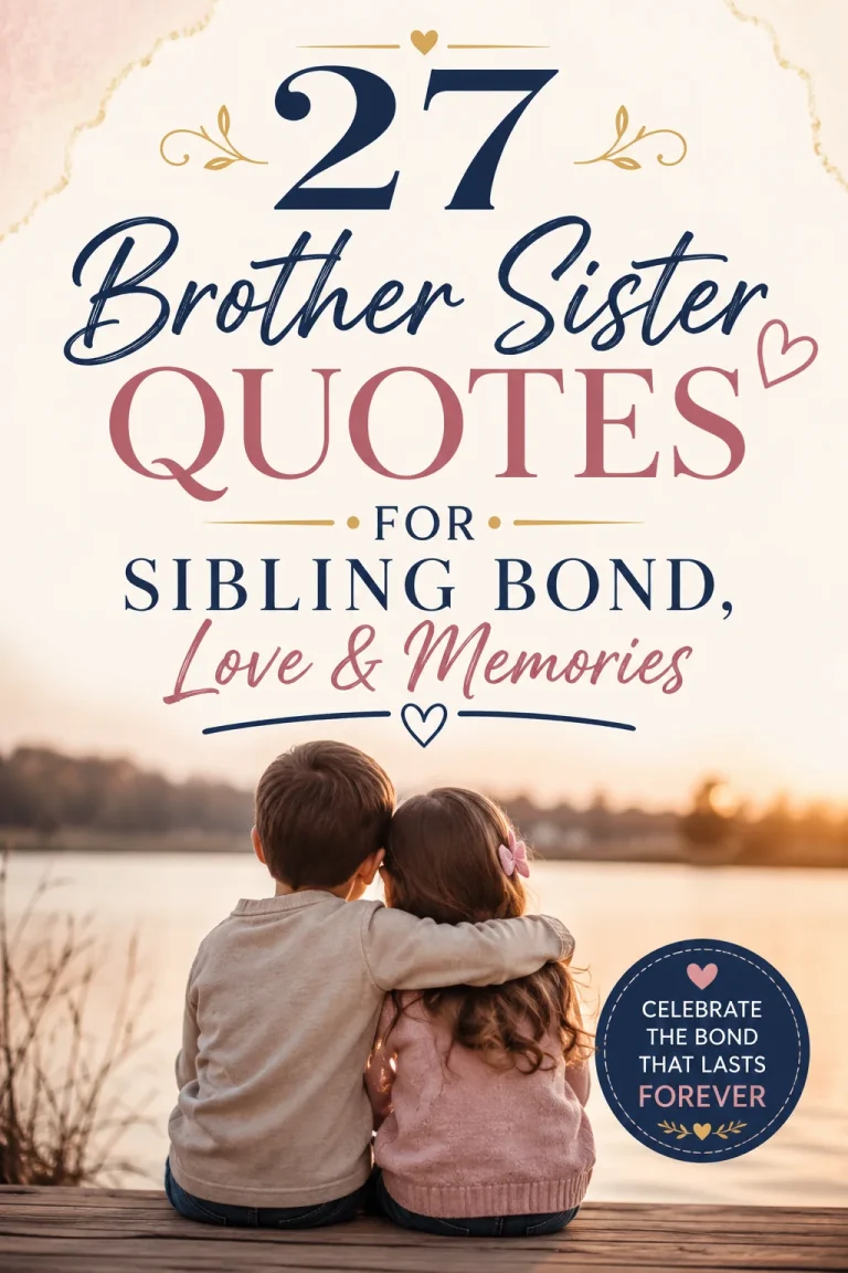 27 Brother Sister Quotes for Sibling Bond, Love & Memories