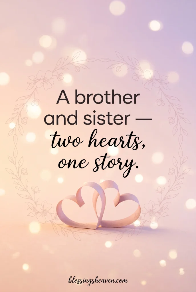 27 Brother Sister Quotes for Sibling Bond Love Memories