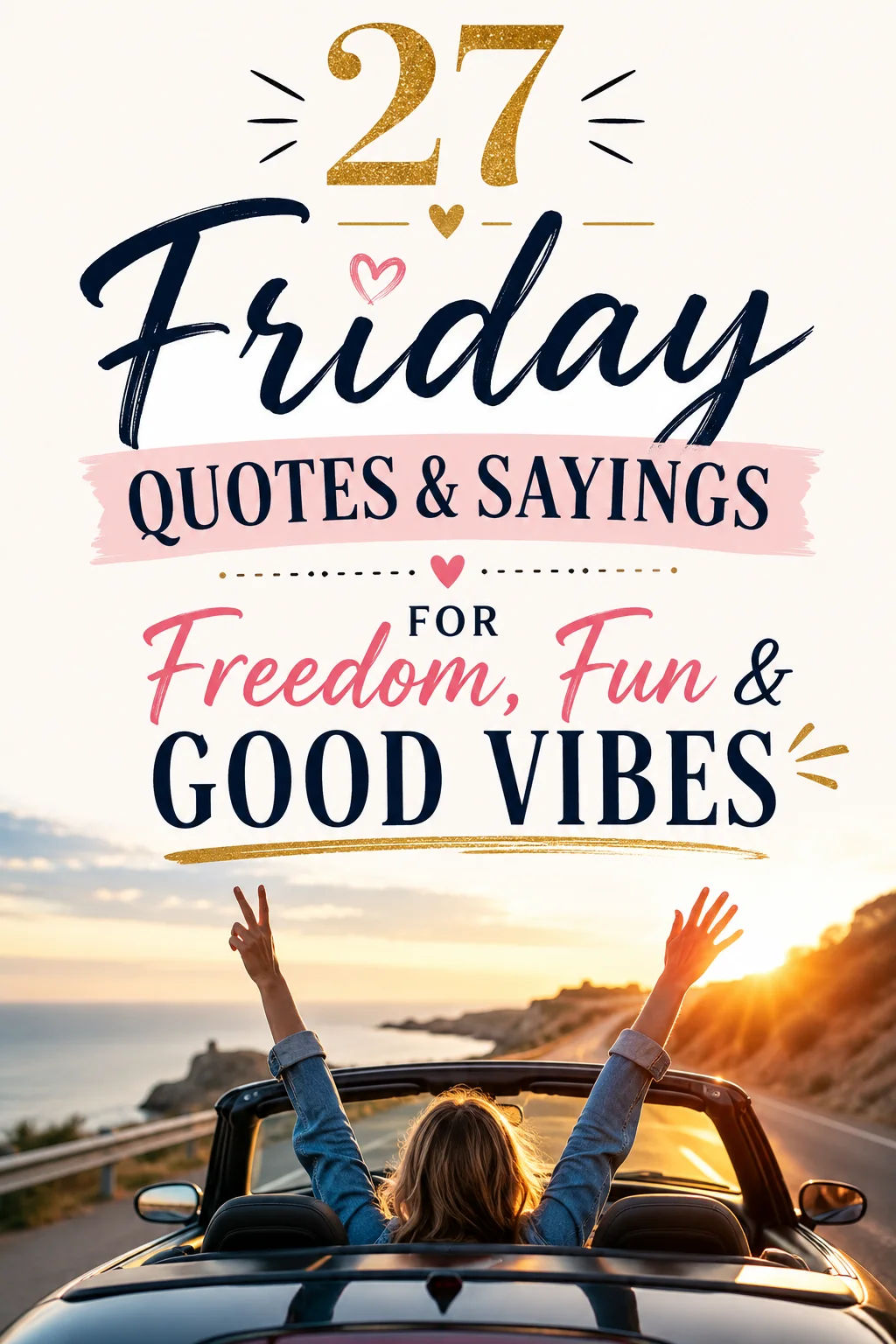 27 Friday Quotes Sayings for Freedom Fun Good Vibes 3
