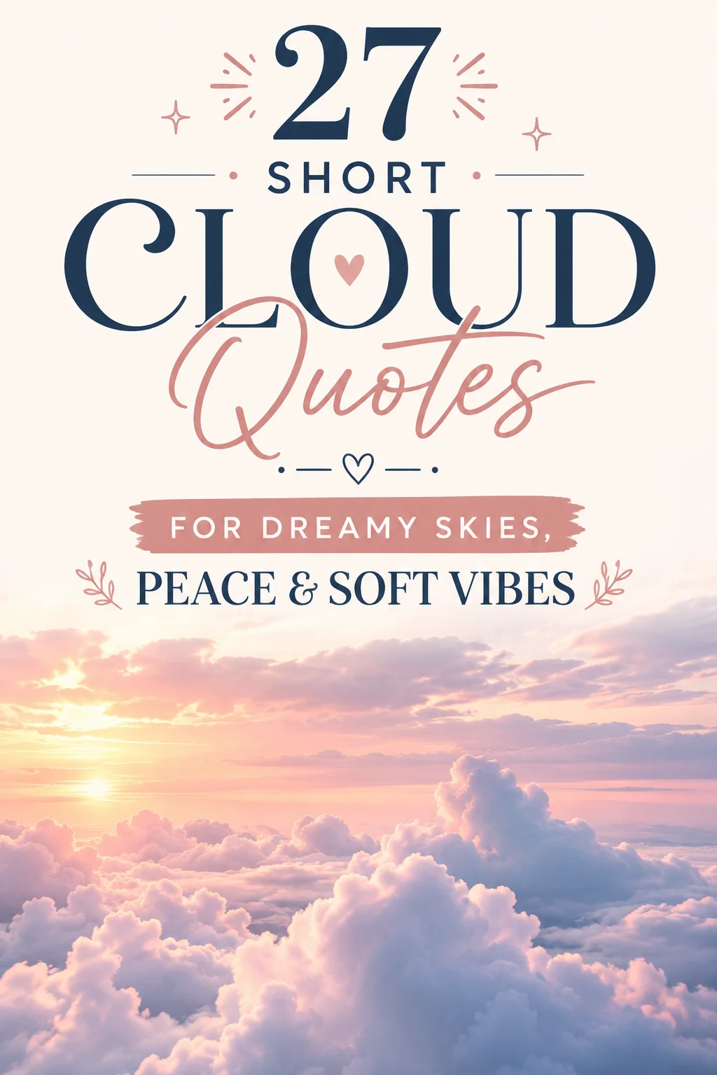 27 Short Cloud Quotes for Dreamy Skies Peace Soft Vibes 2