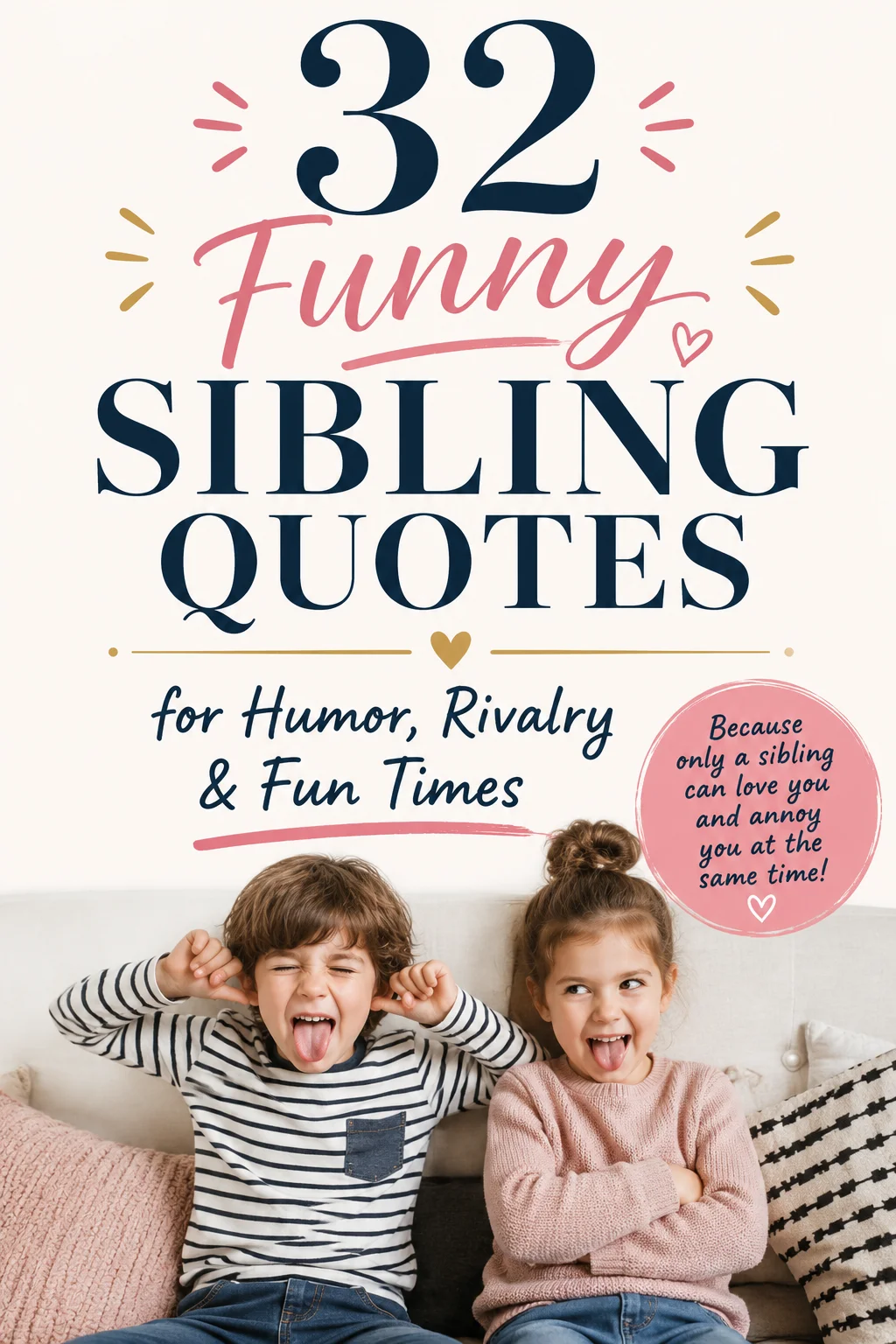 32 Funny Sibling Quotes for Humor Rivalry Fun Times 1