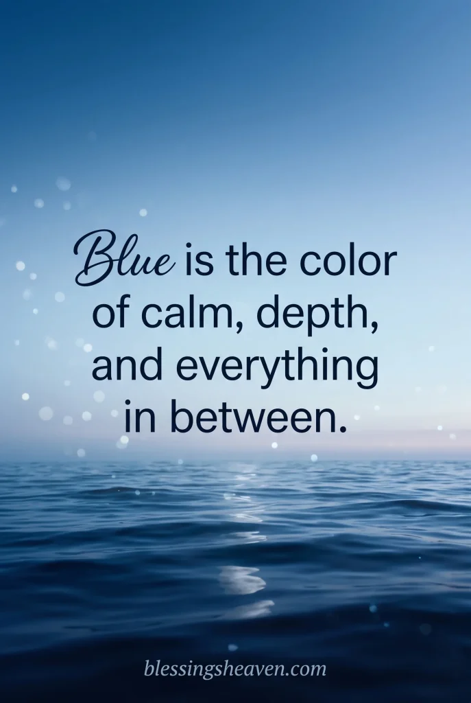 34 Blue Quotes for Calm Depth Peaceful Mindset Vibes