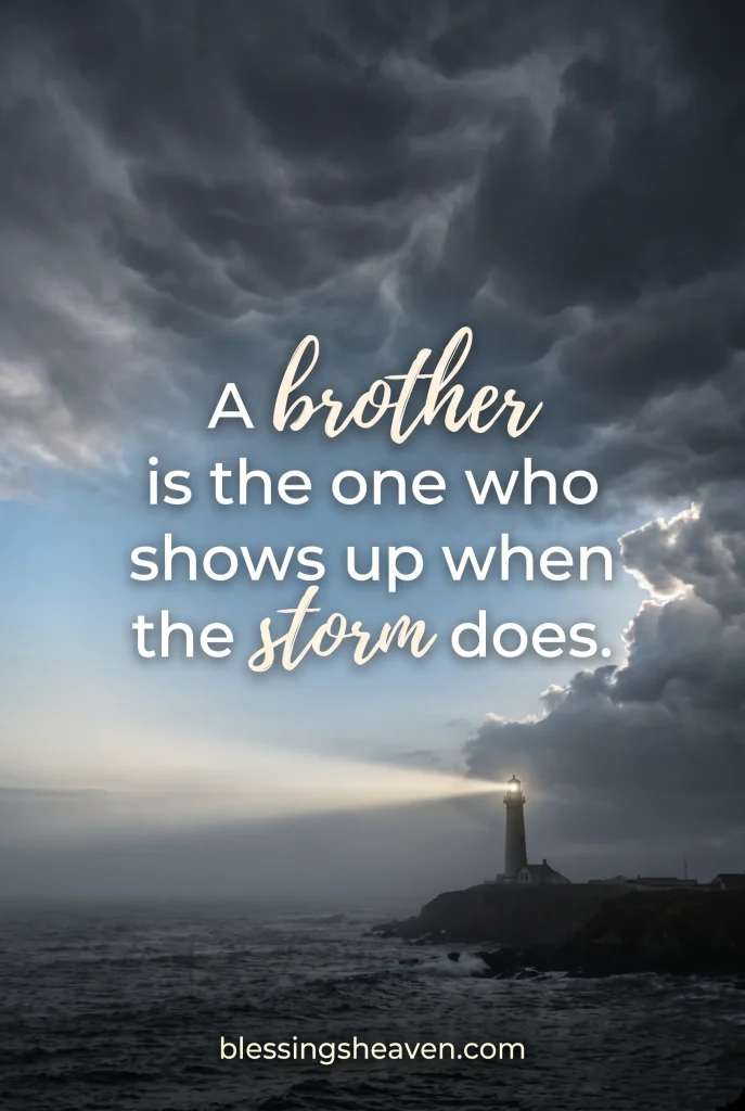 8. Short Brother Quotes for Hard Times
