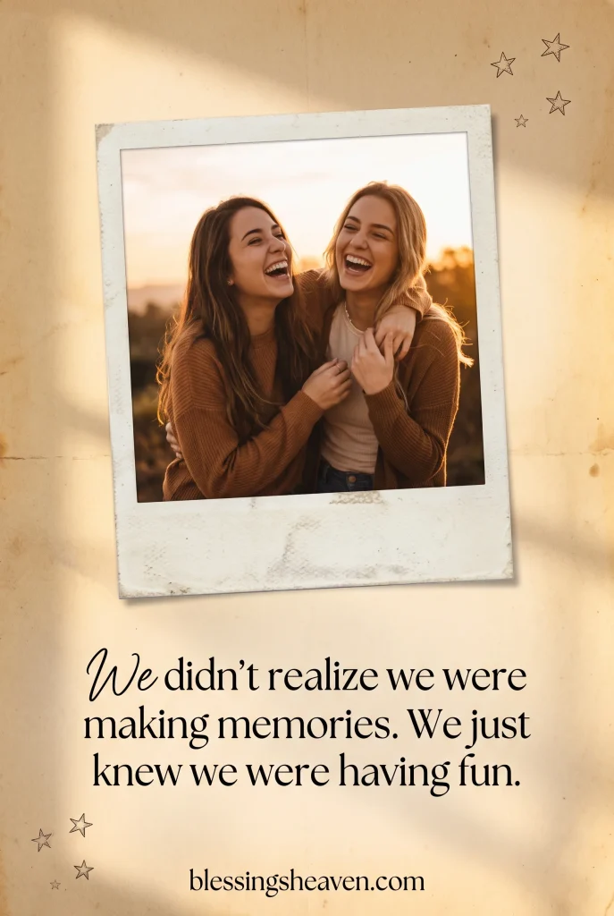 Best Friend Quotes About Memories and Nostalgia