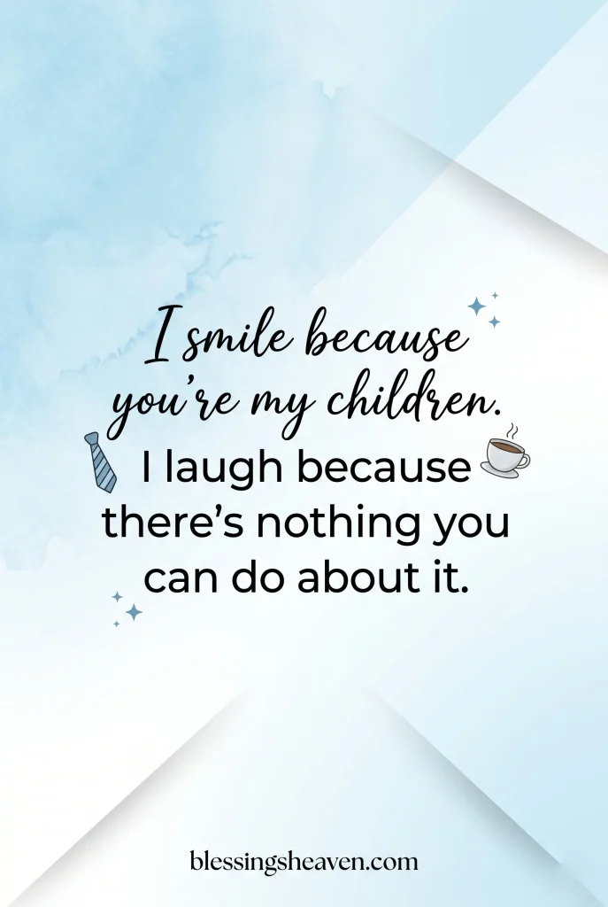 Funny Dad Quotes That Dads Will Quietly Agree With