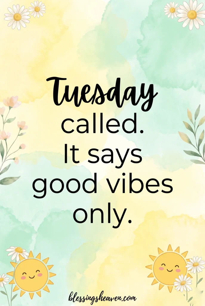 Happy Tuesday Quotes for Good Vibes