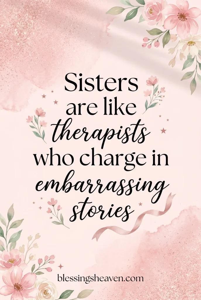 Hilarious Sister Quotes That Are Too Real