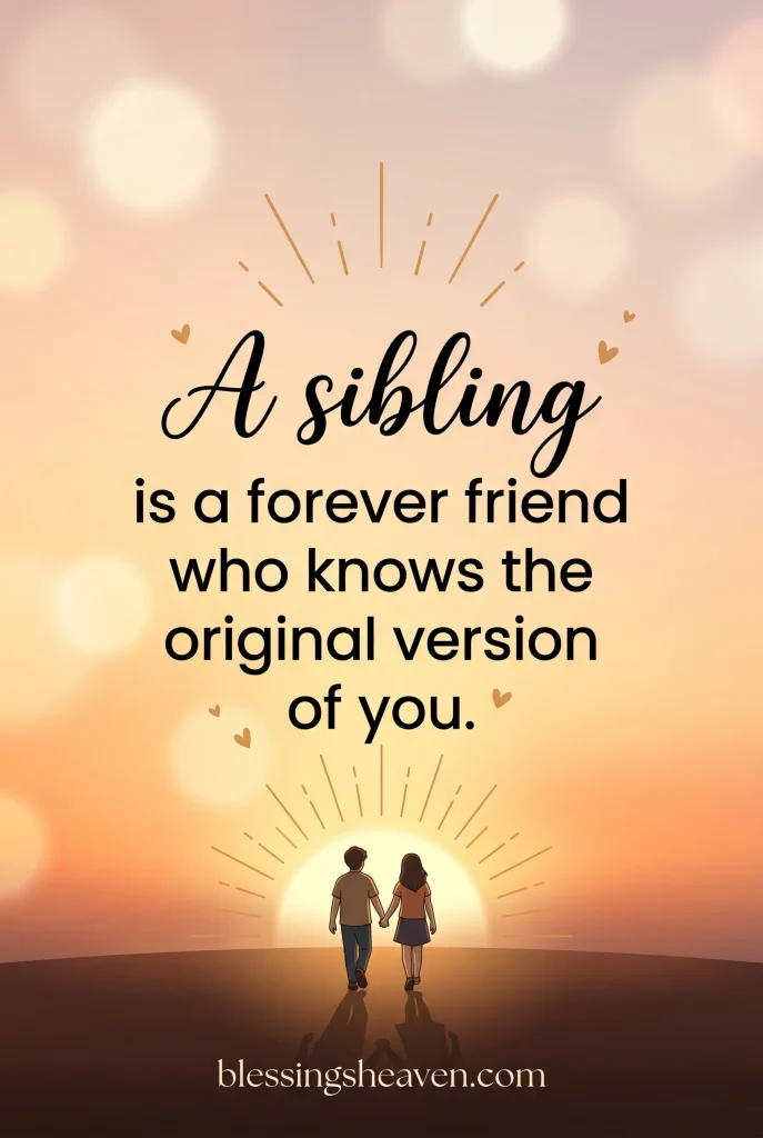 Quotes About Siblings Who Are Also Your Best Friends