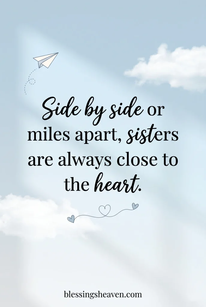 Quotes for Sisters Who Live Far Apart