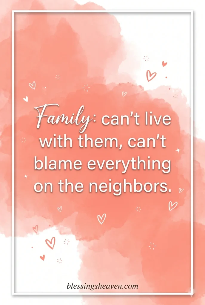 Short Funny Family Quotes for Captions and Cards 1