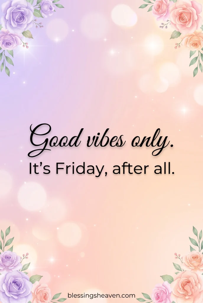 ✨ Good Vibes Friday Quotes for Your Feed