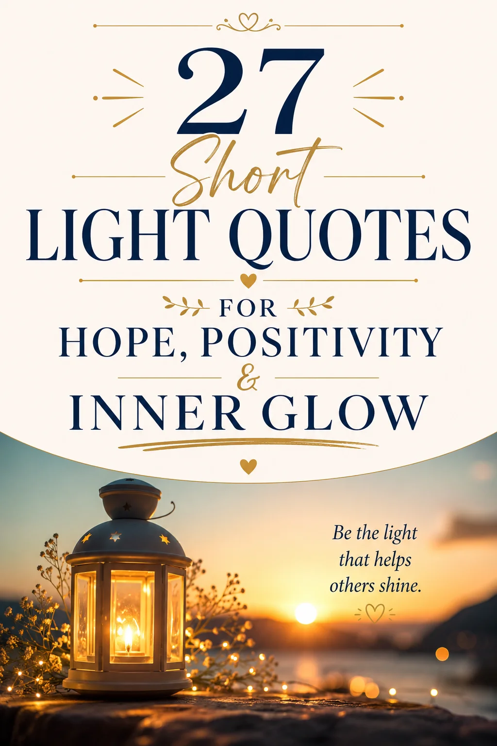 27 Short Light Quotes for Hope Positivity Inner Glow 1