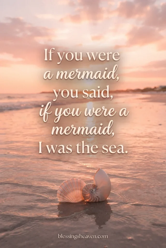 4. Mermaid Love Quotes