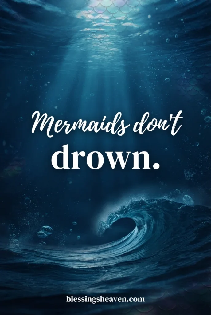 6. Mermaid Quotes About Courage Fearlessness