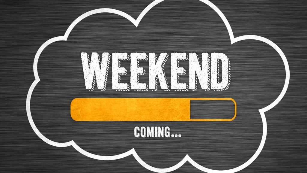 Weekends