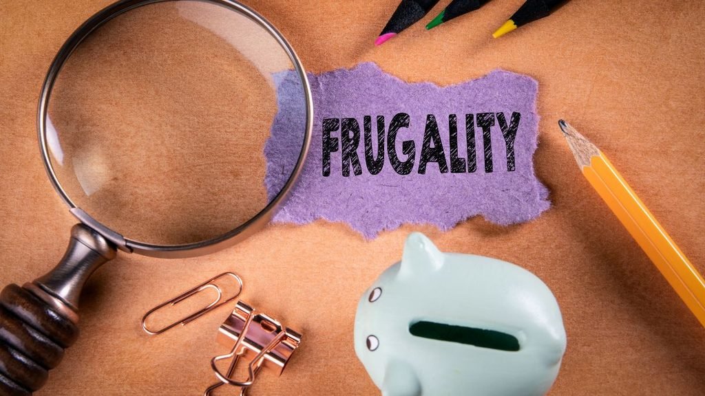 Frugality